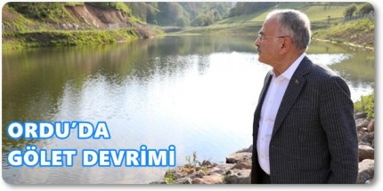 Ordu’da 68 Gölet Tamamlandı Su Sıkıntısı Ortadan Kalkacak